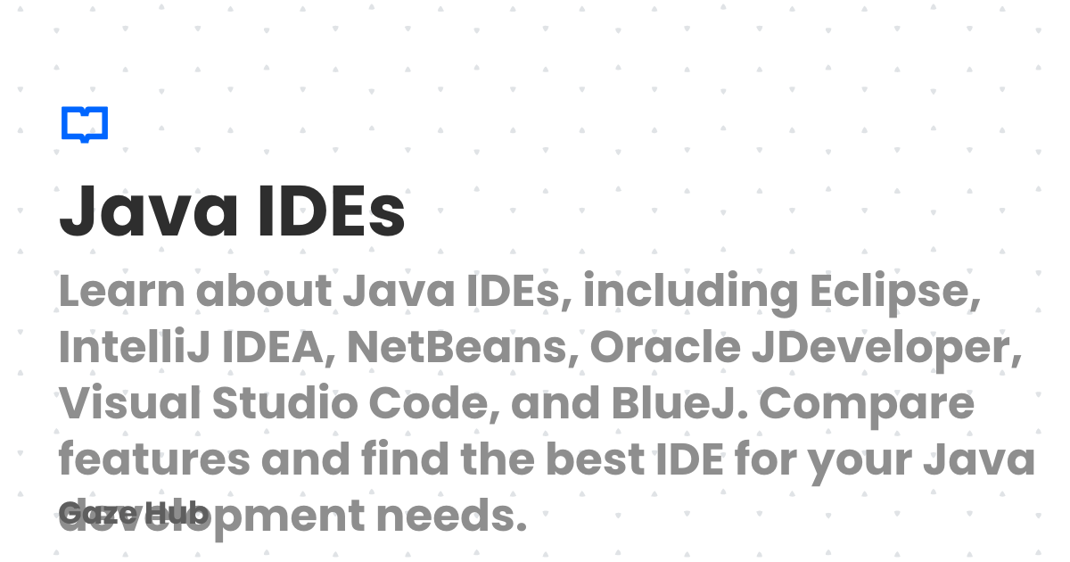 Java IDEs | Gaze Hub